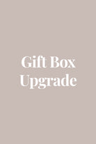 One Gift Box Upgrade - Add me to your order! - Custom - Elk & Bloom