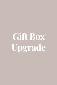 One Gift Box Upgrade - Add me to your order! - Custom - Elk & Bloom